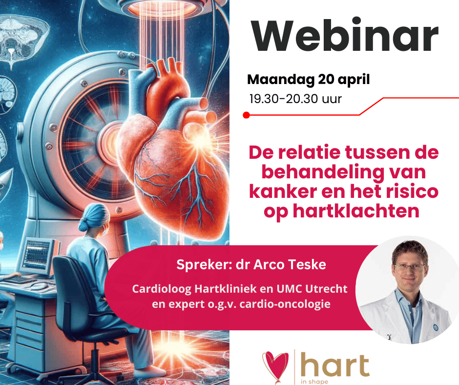 Een promotionele webinarposter toont een menselijk hart en medische beelden. De tekst kondigt een webinar aan op 20 april, 19:30-20:30, over het verband tussen kankerbehandeling en hartproblemen, met spreker Dr. Arco Teske.